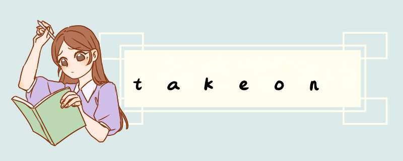 takeon,第1张