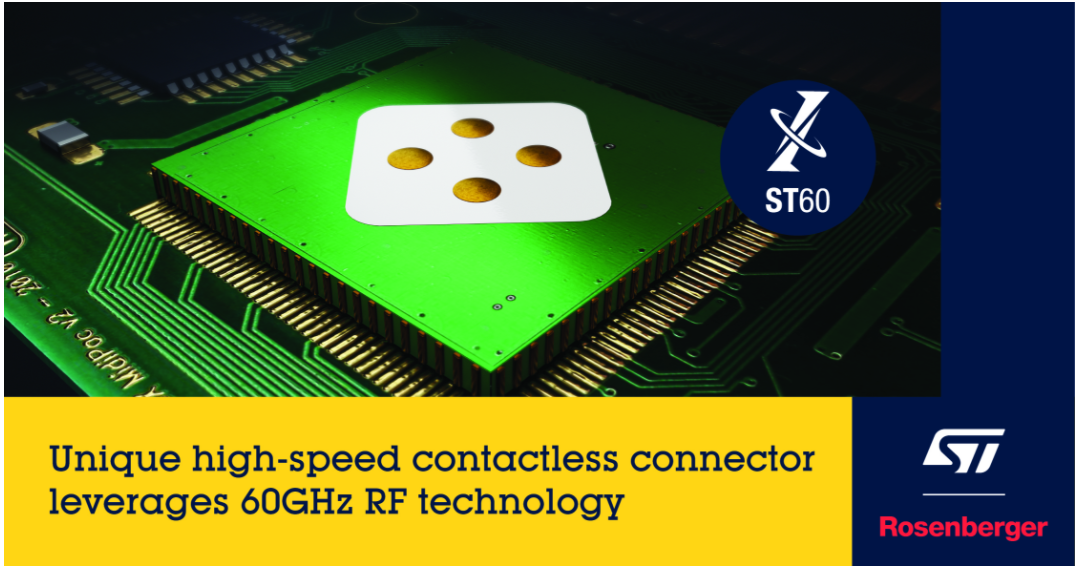 罗森伯格与意法半导体合作开发独特的基于60GHz无线技术的高速非接触式连接器,第2张