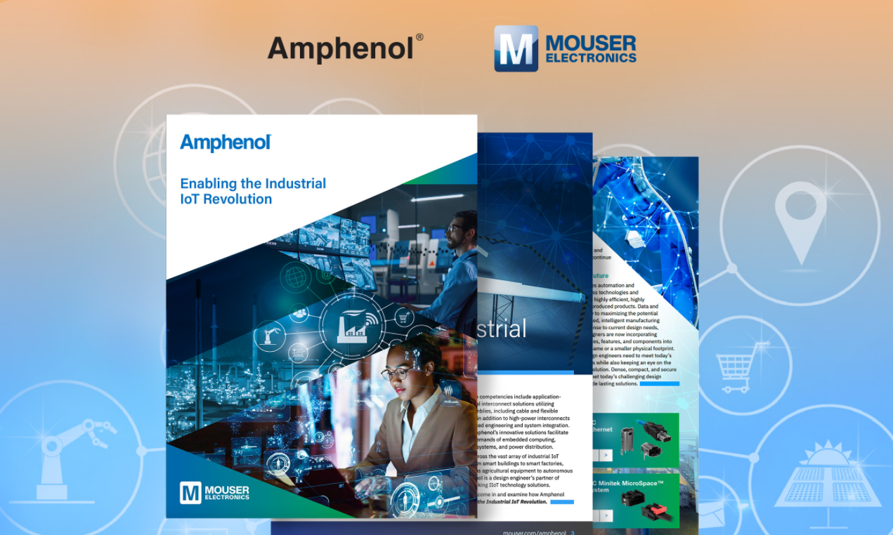 贸泽电子与Amphenol联手发布新电子书，探讨IIoT所需的互连元件、传感器和天线,第2张